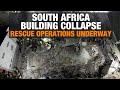 South Africa Building Collapse: Rescuers Search Through Rubble | News9