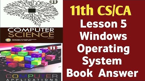11th CS\CA Lesson 5 Windows OS Book back Questions and Answers