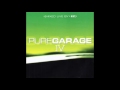 Pure Garage IV CD2 (Full Album)