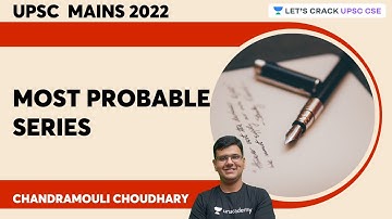 Most Probable Series | Mains 2022 | Chandramouli Choudhary | Let