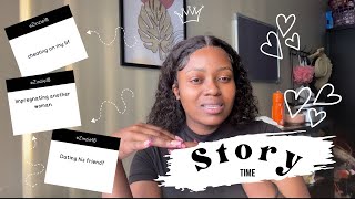 Storytime| impregnated another woman| cheated?|south African youtuber