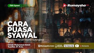 Fikih Syawal #03: Cara Puasa Syawal - Ustadz M Abduh Tuasikal