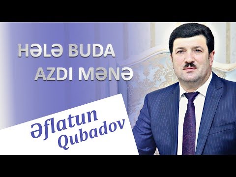 Eflatun Qubadov - Hele Buda Azdi Mene 2018 (Audio)