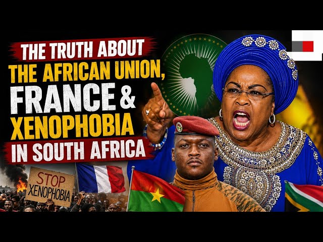 The Mental Colonization of Africa | The Truth About the African Union, France & Xenophobia in S.A