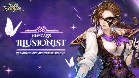 [Tree of Savior Global] New Class - 🦋Illusionist🧙 January 16th, 2024
