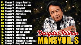 Kumpulan Lagu Dangdut Lawas Terbaik Mansyur S ✨ Full Nostalgia Original ✨
