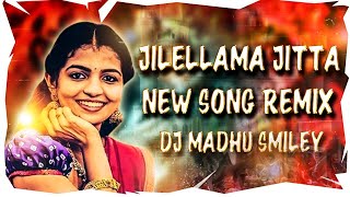 Jilellama Jitta New Song Remix Dj Madhu Smiley