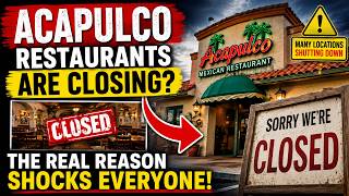Acapulco Restaurants Are Closing? The Real Reason Behind The Shutdowns