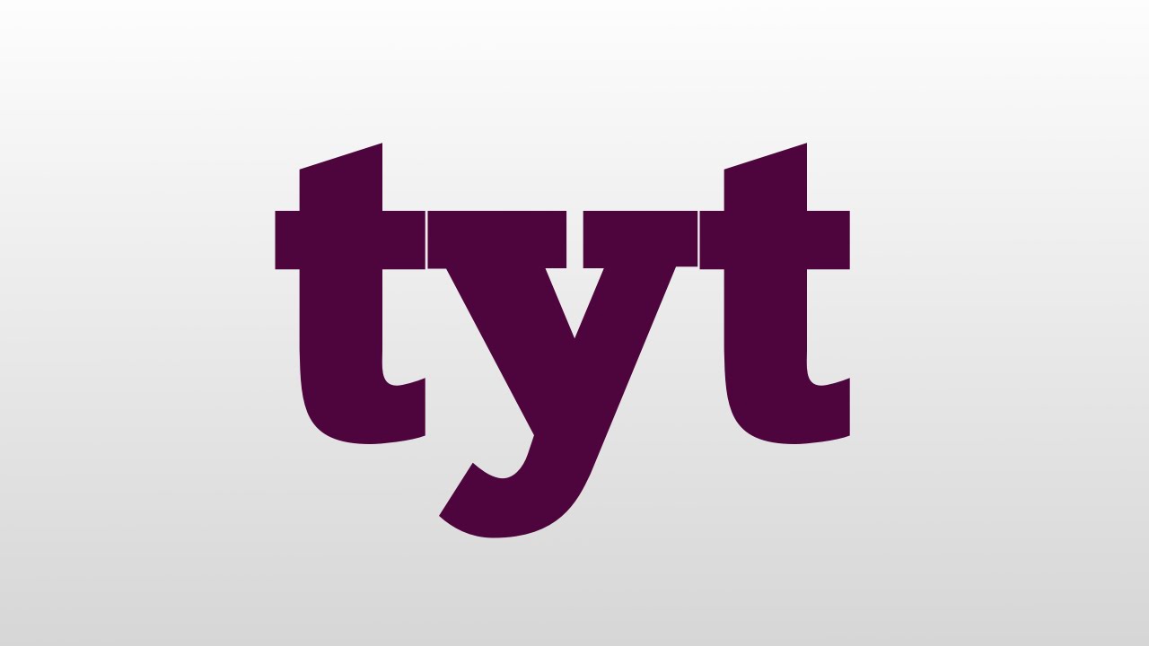 tyt meaning and pronunciation YouTube