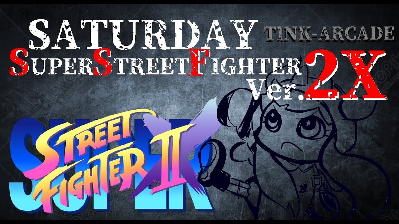 TINK-ARCADE　土曜TINK！＃スーパーストリートファイター2X　配信台　2026/3/07