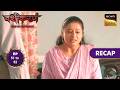 Vashikaranam - Kis Par Rakhe Vishwas | Ep 51 & 52 | RECAP | वशीकरणं - किस पर रखें विश्वास