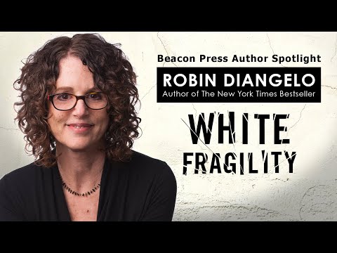 3 Ways to Challenge White Fragility (Featuring Robin DiAngelo)