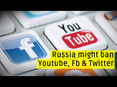 Russia might block social media platforms like YouTube, Facebook and Twitter