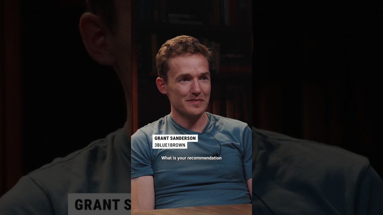 Grant Sanderson's Advice for Students