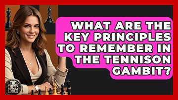 What Are The Key Principles To Remember In The Tennison Gambit? - The Chess Codex