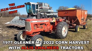 Allis Chalmers Show:  2022 Corn Harvest With A 1977 Gleaner M2 And Allis Chalmers Tractors