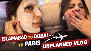 From Islamabad To Paris Via Dubai Unplanned Travel Vlog Real Unfiltered