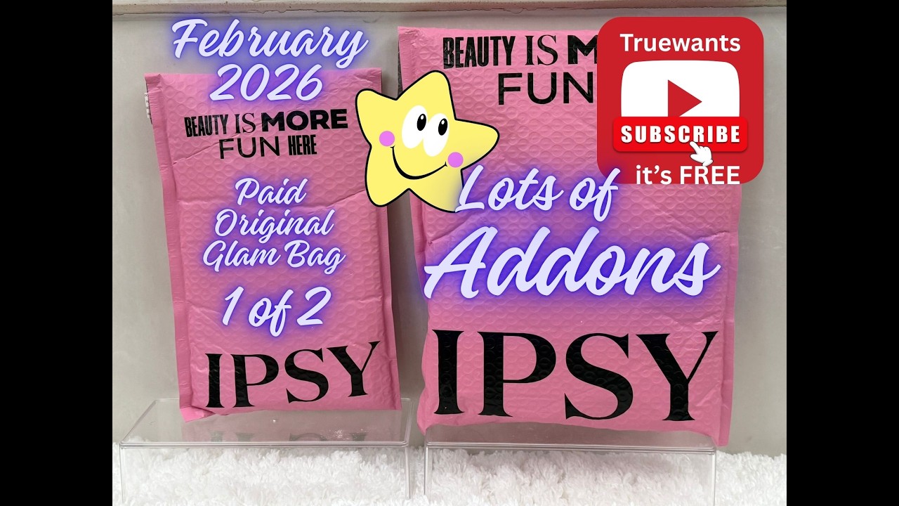 IPSY February 2026 PAID Original Glam Bag 1 of 2 + Add‑Ons LOTS of Deals! In‑Depth Product Breakdown