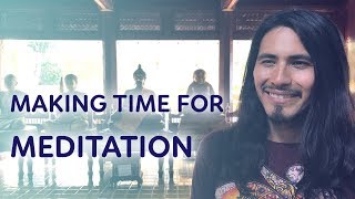 Making Time for Meditation