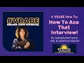 VRABE How-To: Ace That Interview!