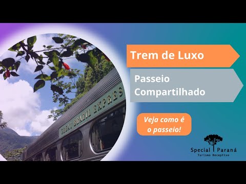 Trem de Luxo Curitiba/Morretes - Passeio Completo