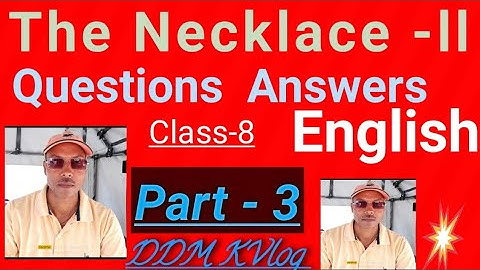 The Necklace- ll Question Answer English P-3 Class 8 Learning Hill BLUEBIRD English main course book