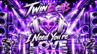 TwinBeats - I Need You're Love
