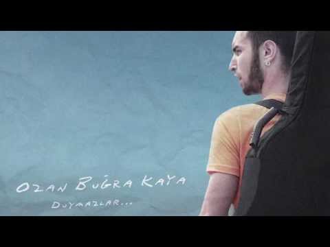 Ozan Buğra Kaya - Duymazlar