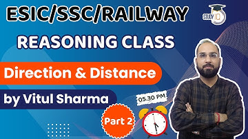 Reasoning Class for ESIC /SSC / RAILWAY Exam | Direction & Distance Part 2 | By Vitul Sir | Study IQ