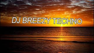 DJ BREEZY TECHNO