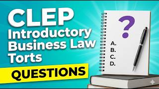 CLEP Introductory Business Law Torts Questions