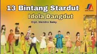 13 BINTANG STARDUT - IDOLA DANGDUT