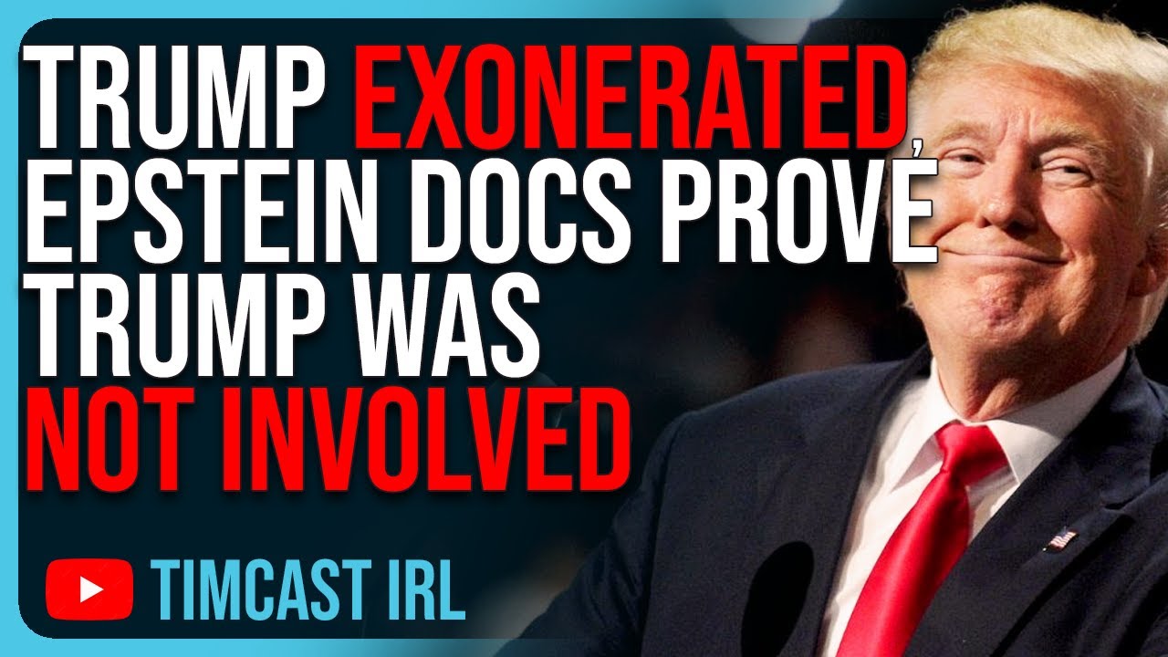 Trump EXONERATED, Epstein Docs PROVE Trump Was NOT INVOLVED In Epstein Crimes