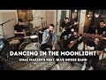 Dancing in the moonlight cover  chaz mazzota feat blue house band