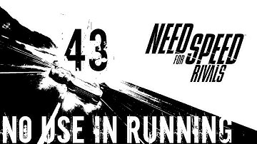 Need for Speed: Rivals Walkthrough - (Cop) Walkthrough Part 43 - Chapter 6: Shot At The Big Leagues - No Use In Running