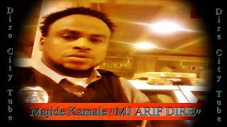 Majiide Kamale (MJ Arif Dire) New Oromo Music  R- Mix 2018 by  Dire City Tube