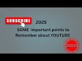 DOUBTS ABOUT YOUTUBE SOME IMPORTANT POINTS