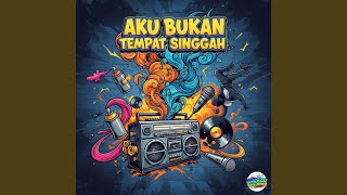 Download lagu Aku Bukan Tempat Singgah