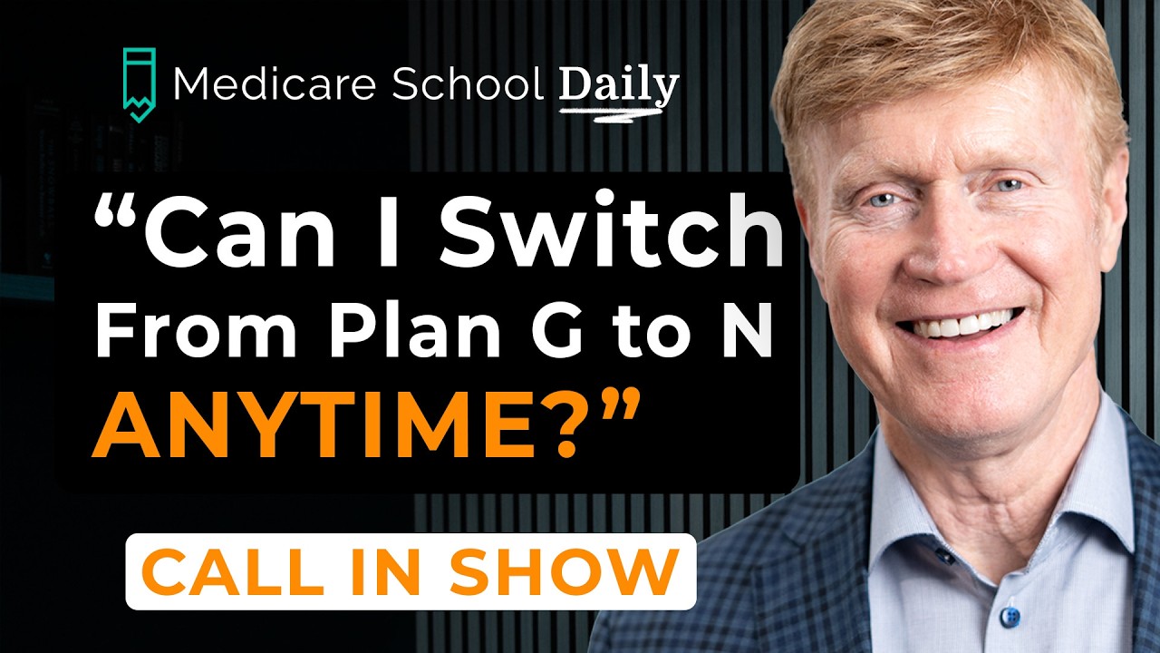Can I Just Switch To Plan N Later? - Medicare Call In Show | Medicare School Daily Ep. 10