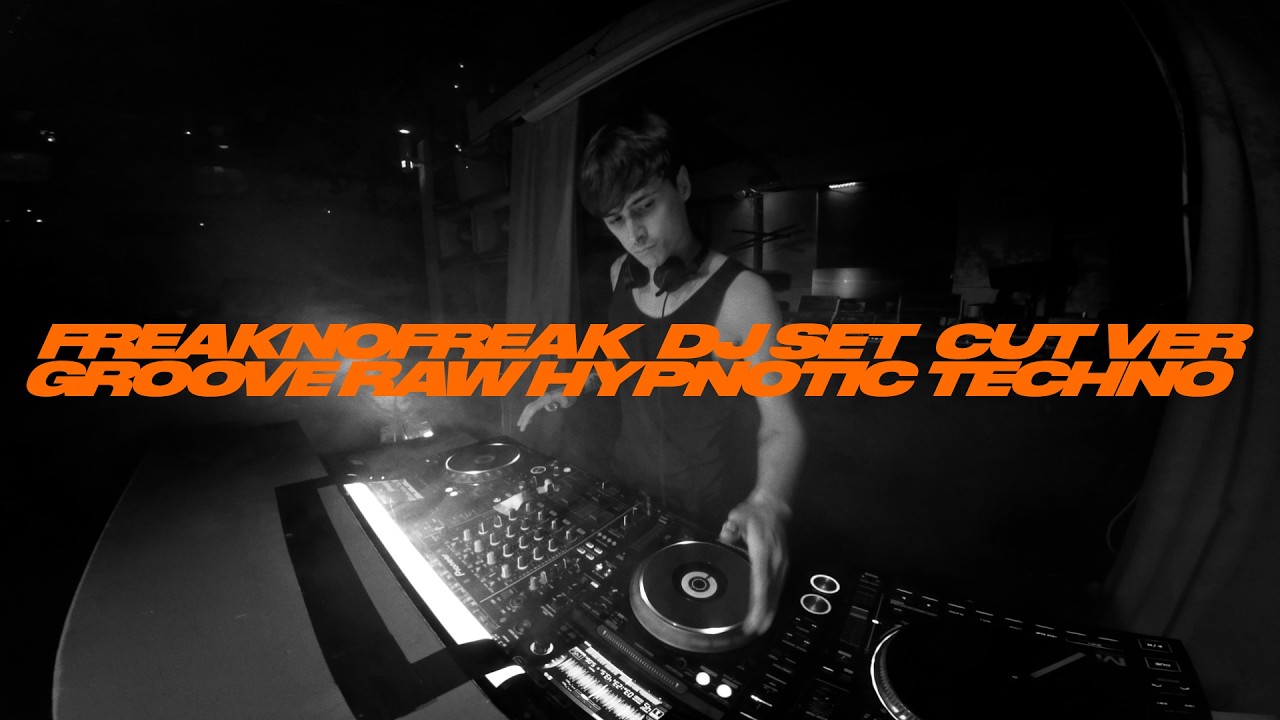 FREAKNOFREAK — GROOVE RAW HYPNOTIC TECHNO DJ SET (CUT VERSION) / BREAKFAST T. CLUB (BT.C) 20 DEC