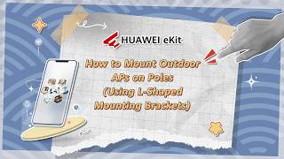 Huawei eKit SME Network: How to Mount Outdoor APs on Poles (Using L-Shaped Mounting Brackets)