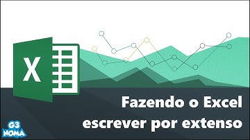 Vídeo Aula 002 - Fazendo o Excel escrever valores por extenso
