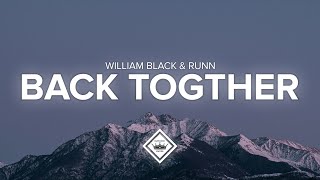 William Black & RUNN - Back Together (Lyrics)