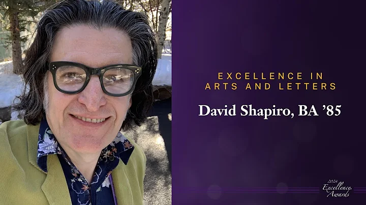 2024 Excellence Awards - David Shapiro, BA ‘85, Excellence in Arts & Letters