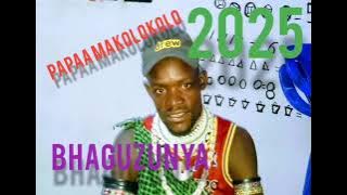 PAPAA MAKOLOKOLO BHAGUZUNYA OFFICEL AUDIO