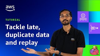 Handle Late or Duplicated Data and Archive Events for On-Demand Replay | 5/5