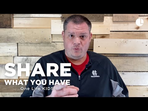 Share What You Have // One Life KIDS! : The Game of Life