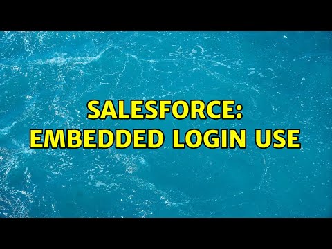 Salesforce: Embedded Login Use