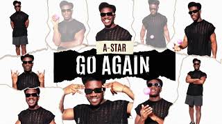 *NEW* A-Star - Go Again (Official Stream)