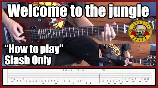 Guns N' Roses Welcome to the jungle SLASH ONLY with tabs ...